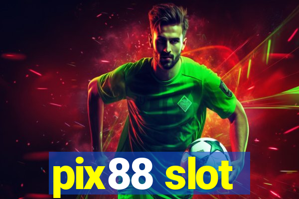 pix88 slot